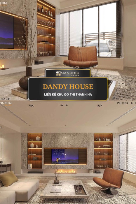 DANDY’S HOUSE- Liền Kề Khu Đô Thị Thanh Hà
