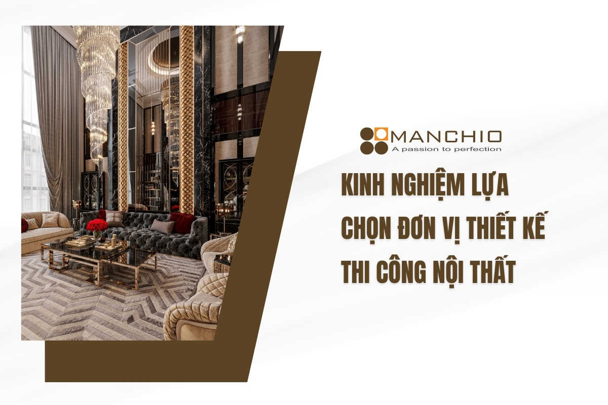 Kinh nghiệm lựa chọn đơn vị thiết kế thi công nội thất