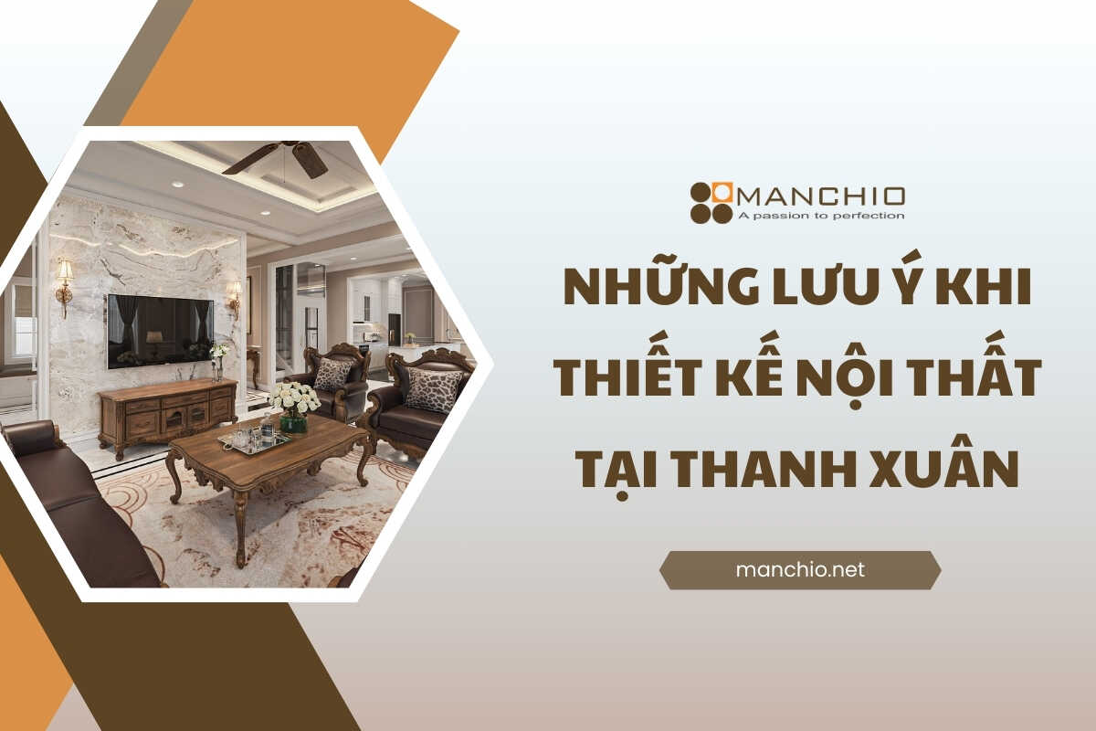 Những lưu ý khi thiết kế tại Thanh Xuân