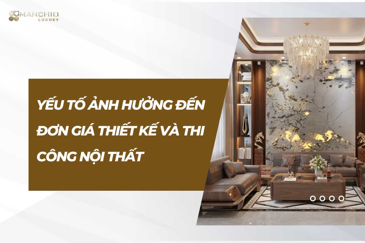 Yếu tố ảnh hưởng đến đơn giá thiết kế và thi công nội thất tại Hà Nam