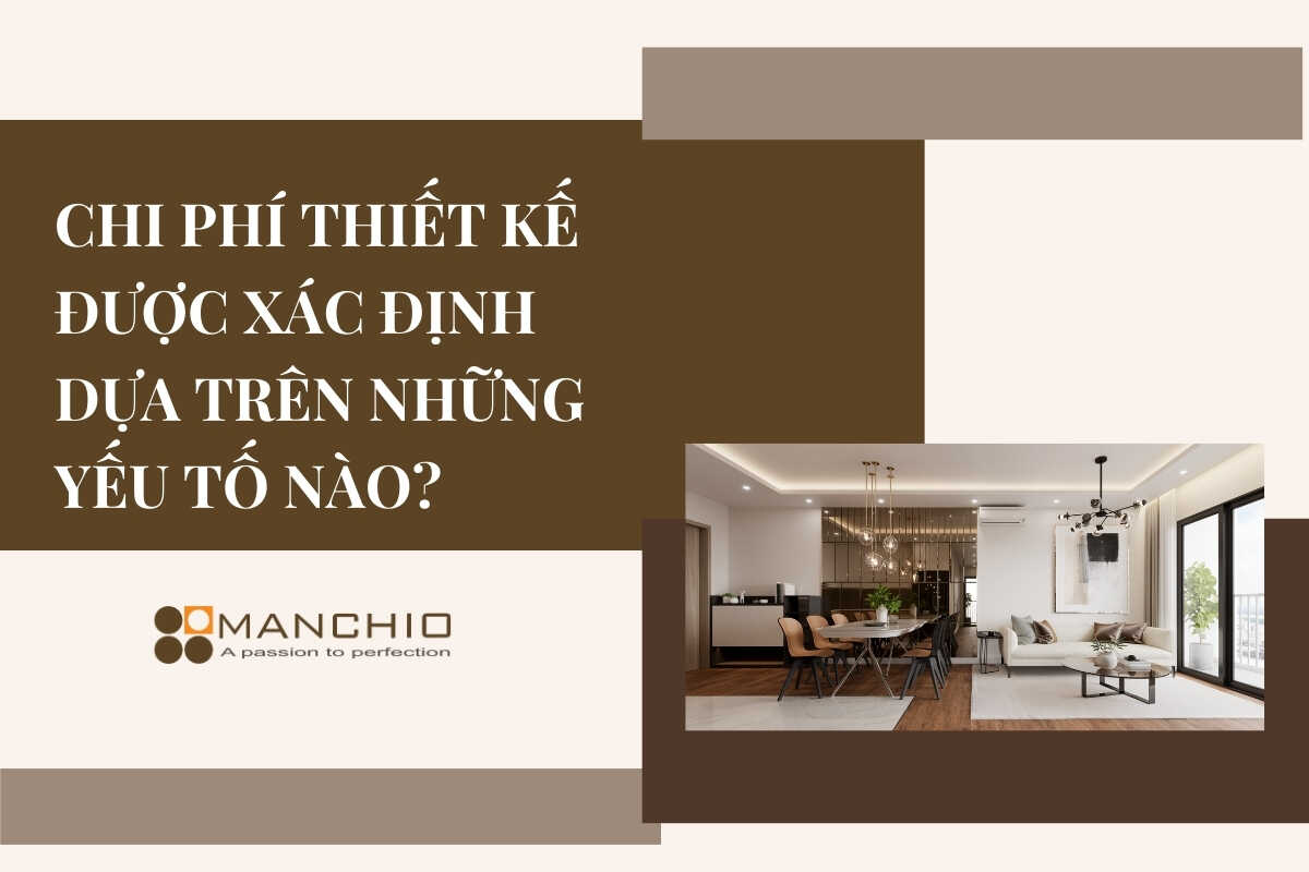 Chi phí thiết kế nội thất tại Sơn Tây được xác định dựa trên những yếu tố nào? 