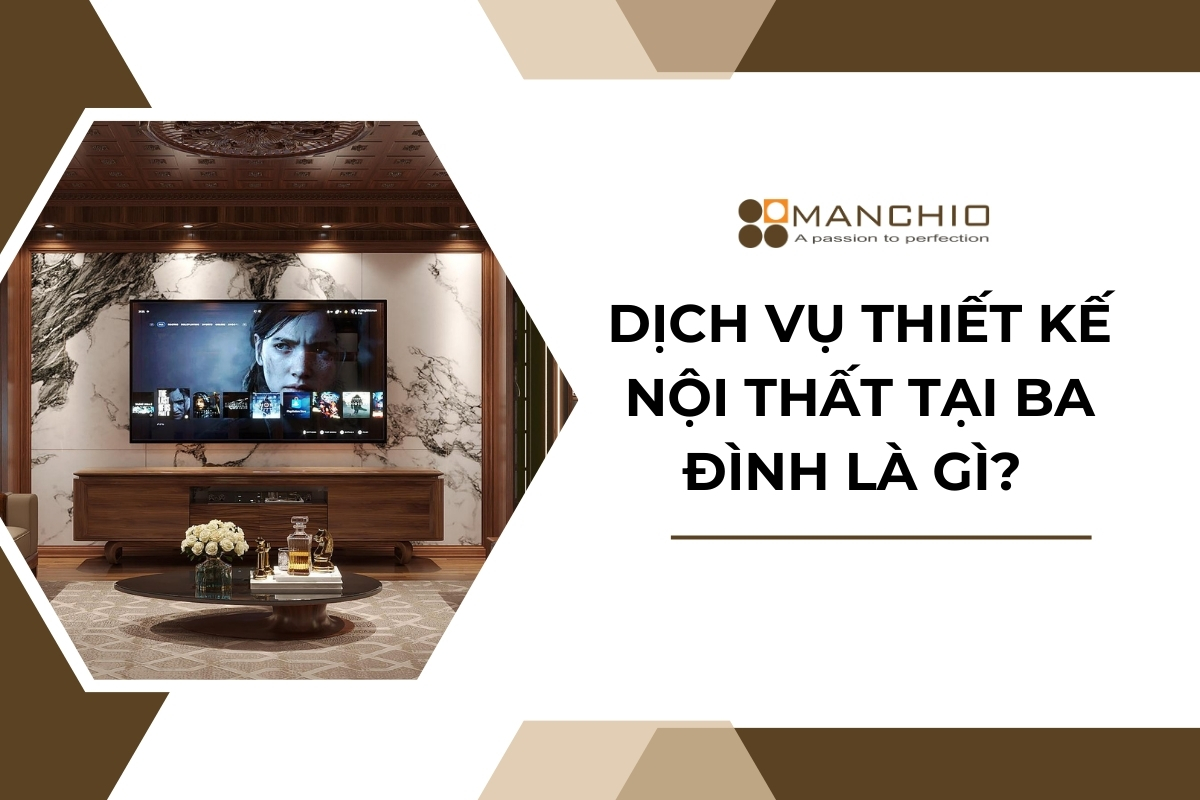 dịch vụ thiết kế nội thất tại ba đình là gì