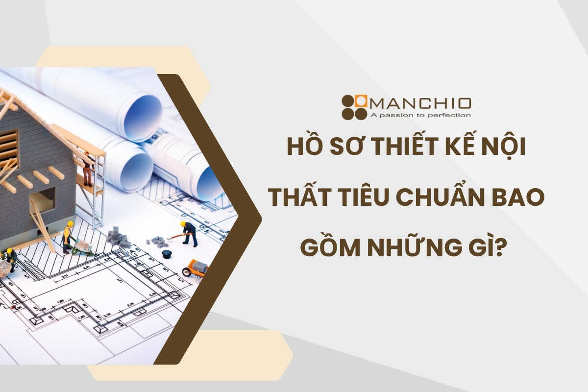 hồ sơ thiết kế nội thất tiêu chuẩn gồm những gì