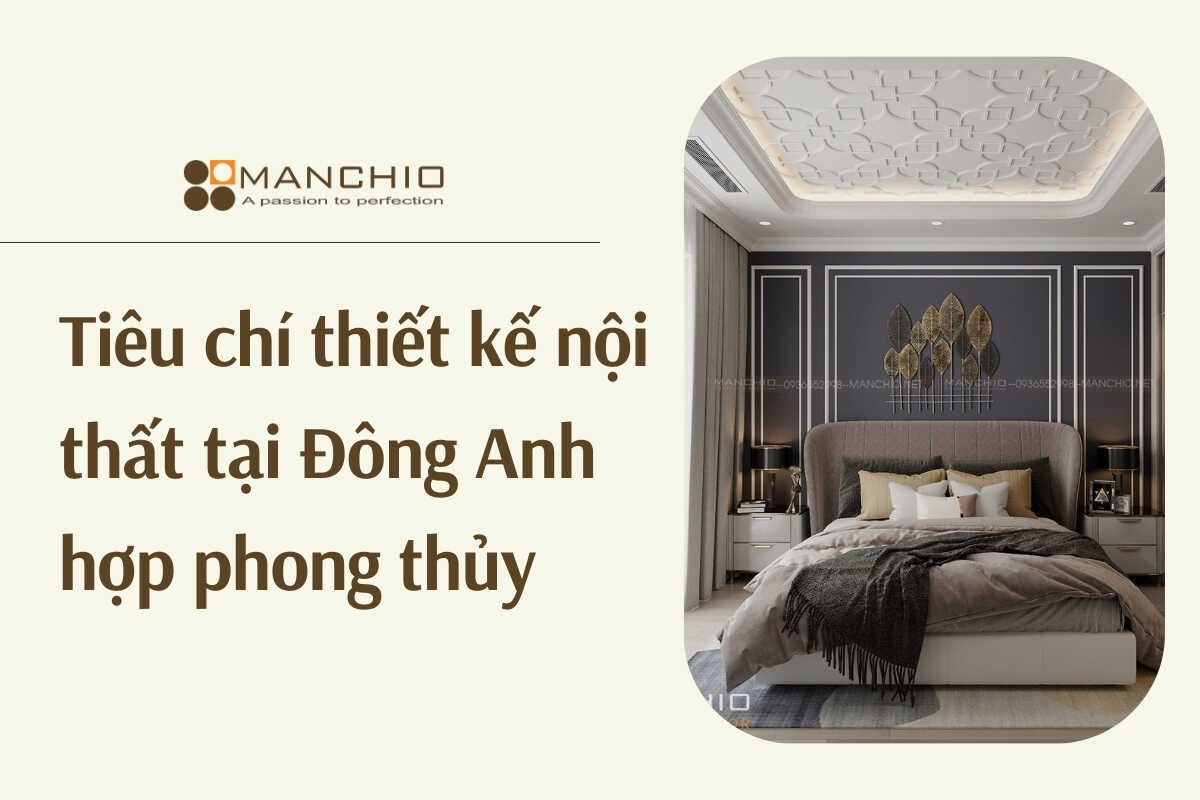 Tiêu chí thiết kế nội thất tại Đông Anh hợp phong thủy 