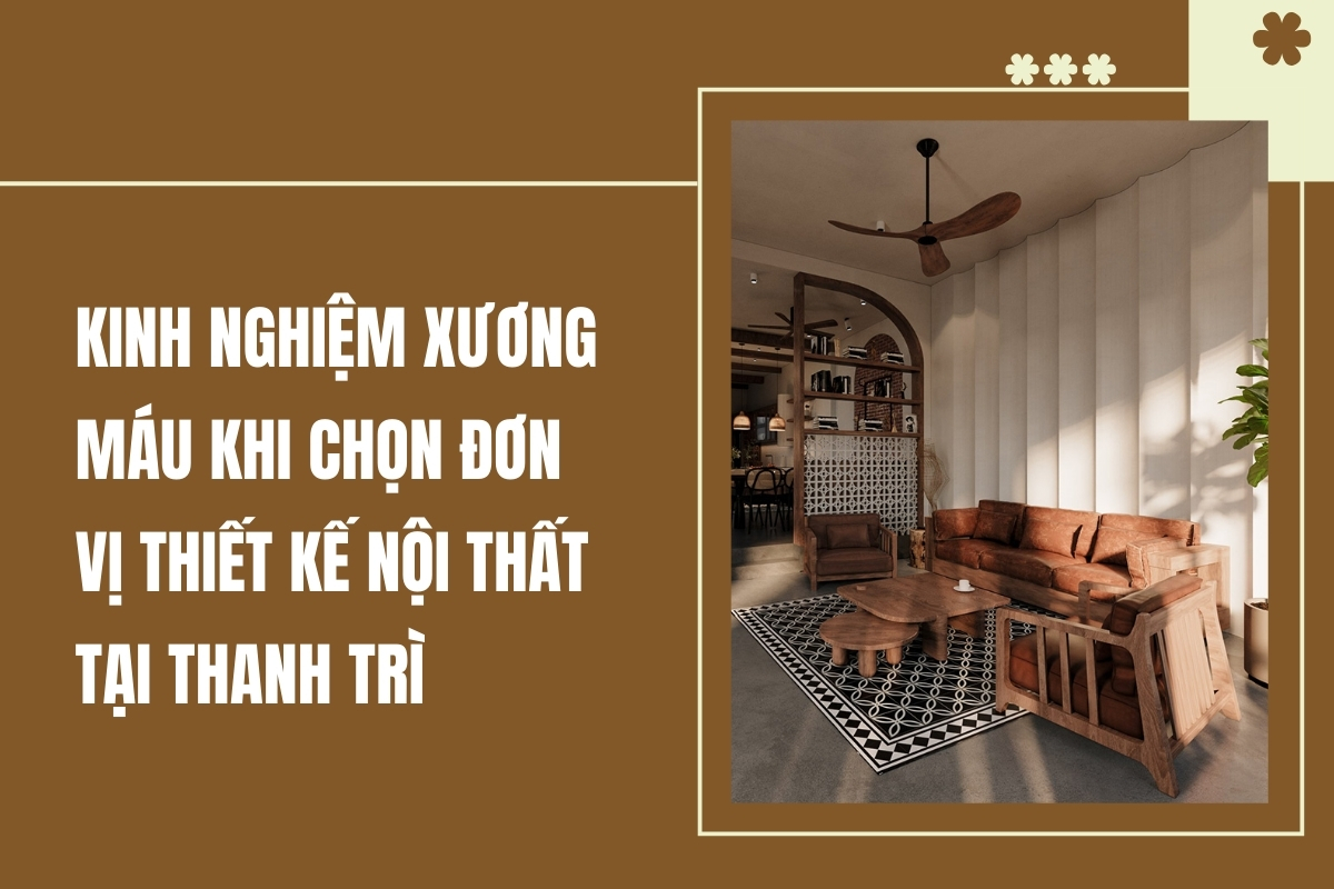 kinh nghiệm chọn đơn vị thiết kế nội thất 