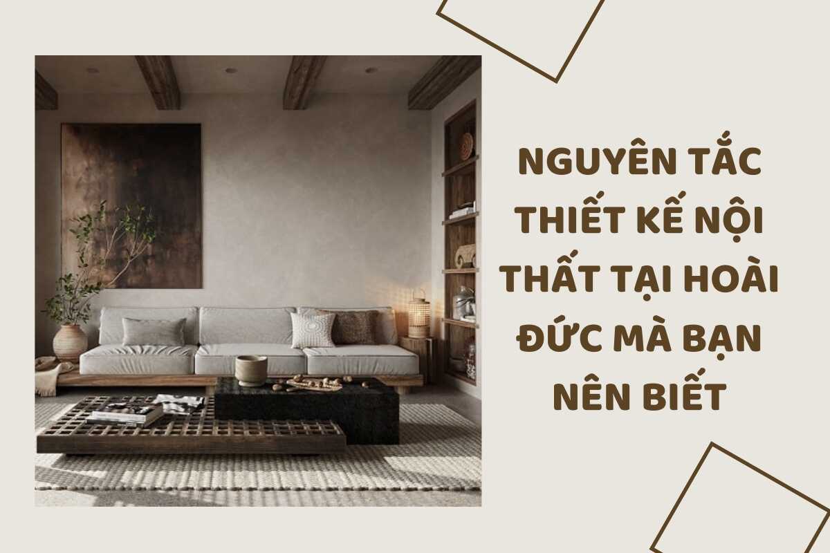 Nguyên tắc thiết kế nội thất tại Hoài Đức mà bạn nên biết